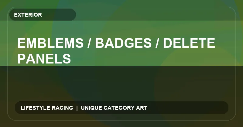 Emblems / Badges / Delete Panels